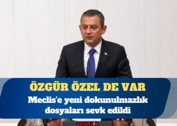 Özgür Özel dahil üç vekilin dokunulmazlık dosyası Meclis’te