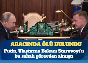 Rusya Devlet Başkanı Putin’in bu sabah görevden aldığı Ulaştırma Bakanı Starovoyt aracında ölü bulundu