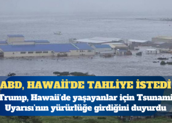 Rusya’da deprem: ABD, Hawaii’de tahliye istedi
