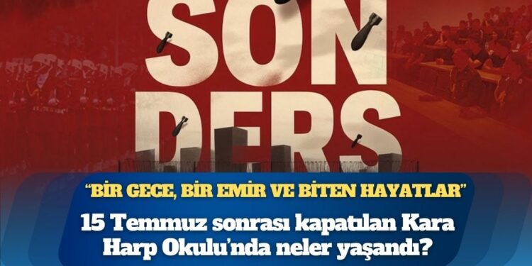 Son Ders: 15 Temmuz sonrası kapatılan Kara Harp Okulu’nda neler yaşandı?