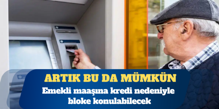 Yargıtay kararı: Emekli maaşına kredi nedeniyle bloke konulması mümkün