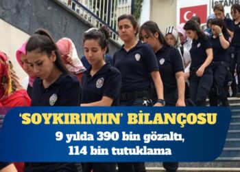 ‘Soykırımın’ bilançosu: 9 yılda 390 bin gözaltı, 114 bin tutuklama