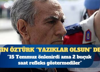 Akın Öztürk: 15 Temmuz önlenirdi ama 2 buçuk saat refleks göstermediler