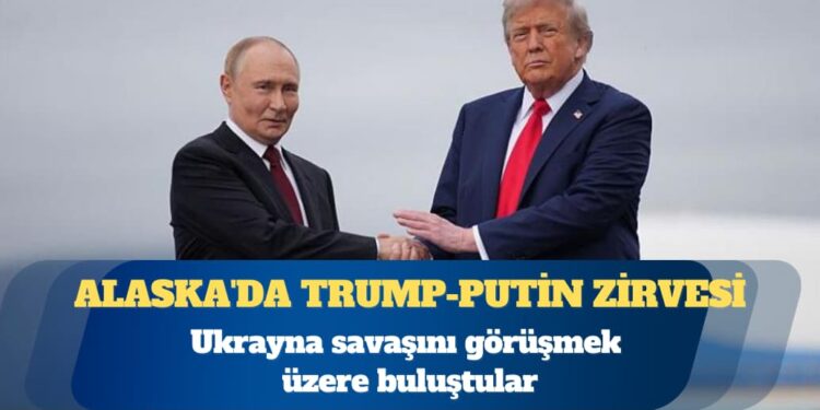 Alaska’da Trump-Putin zirvesi: Ukrayna savaşını görüşmek üzere buluştular