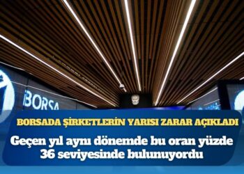 Borsada şirketlerin yarısı zarar açıkladı