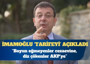 Ekrem İmamoğlu: Boyun eğmeyenler cezaevine, diz çökenler AKP’ye