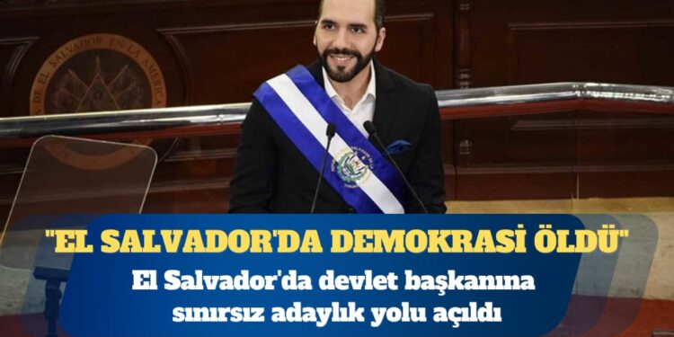 El Salvador’da devlet başkanına sınırsız adaylık yolu açıldı