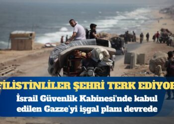 İsrail Gazze Şehri’ni işgal planına başladı, Filistinliler şehri terk ediyor