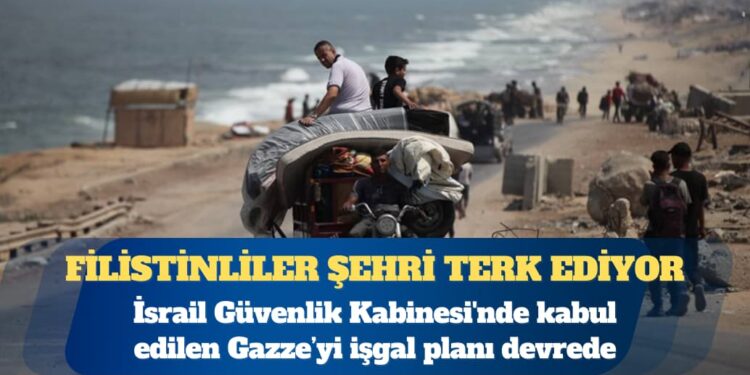 İsrail Gazze Şehri’ni işgal planına başladı, Filistinliler şehri terk ediyor