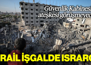 İsrail İşgalde Israrcı, Güvenlik Kabinesi'nin Masasında Ateşkes Yok