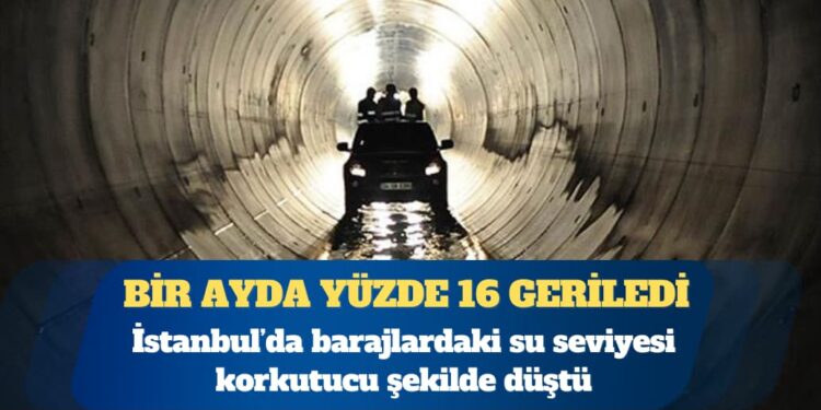 İstanbul’da barajlardaki su seviyesi korkutucu şekilde düştü