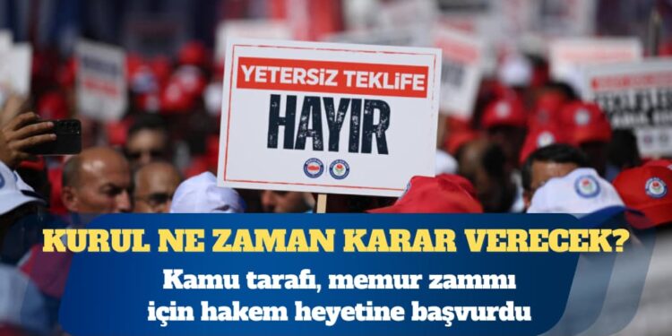 Kamu tarafı, memur zammı için hakem heyetine başvurdu