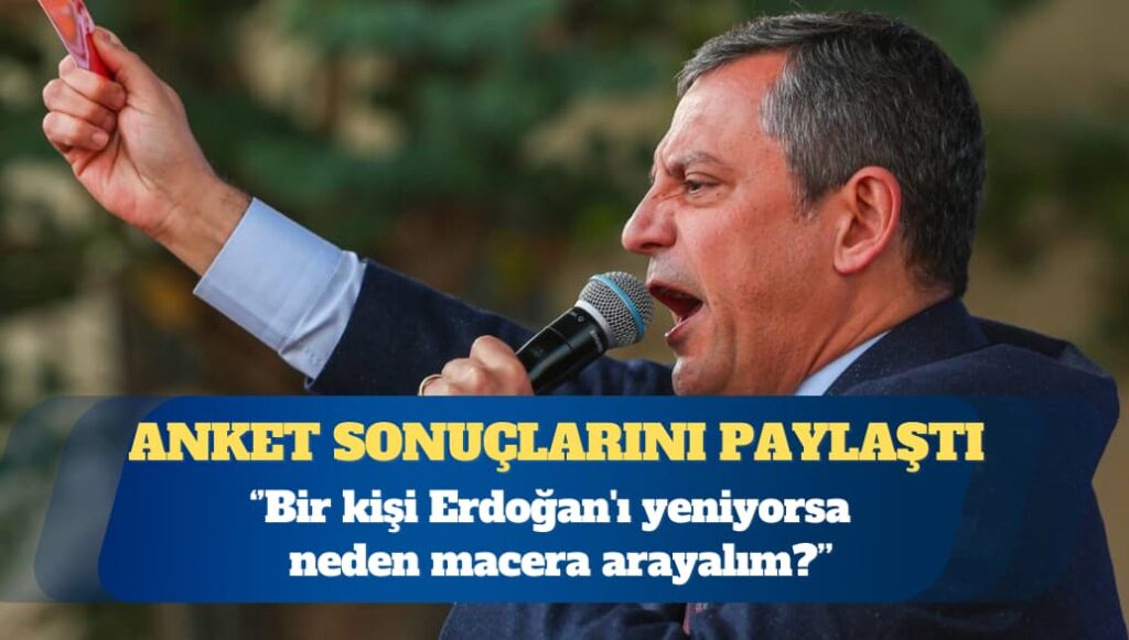 Özgür Özel: Erdoğan’ı bir kişi yeniyorsa neden maceraya atılalım? Bir Pazar günü adaylığını toplumsallaştırabiliriz