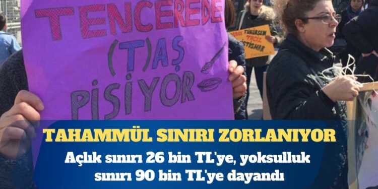 BİSAM açıkladı: Açlık sınırı 26 bin TL’ye, yoksulluk sınırı 90 bin TL’ye dayandı