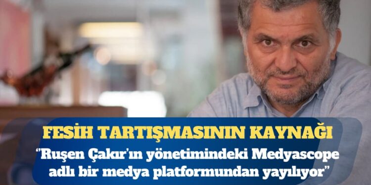 ‘Fesih’ tartışmasının kaynağında kim var? Ruşen Çakır’ın yönetimindeki Medyascope isimli bir medya platformundan yayılıyor