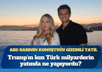 ABD basının konuştuğu gizemli tatil: Trump’ın kızı Türk milyarderin yatında ne yapıyordu?