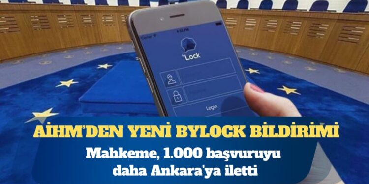 AİHM’den ByLock kararlarına yeni bildirim: Dosya sayısı 6 bine yükseldi