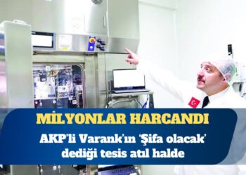 AKP’li Mustafa Varank’ın ‘Şifa olacak’ dediği tesis atıl halde