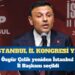 CHP İstanbul İl Kongresi yapıldı: Özgür Çelik yeniden İstanbul İl Başkanı seçildi