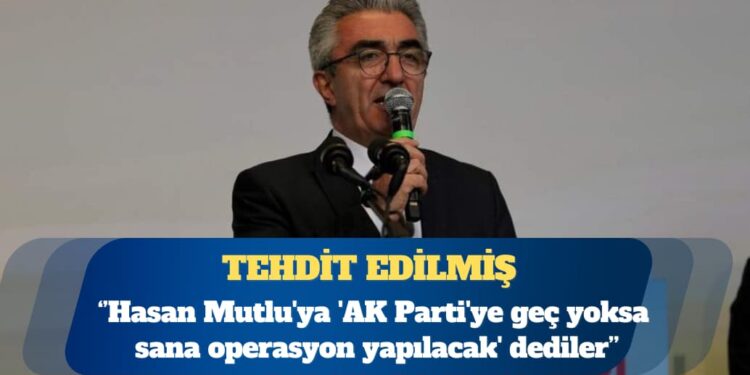 CHP’li Özgür Çelik: Hasan Mutlu’ya ‘AK Parti’ye geç yoksa sana operasyon yapılacak’ dediler