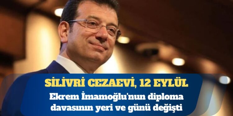 Ekrem İmamoğlu’nun diploma davasının yeri ve günü değişti