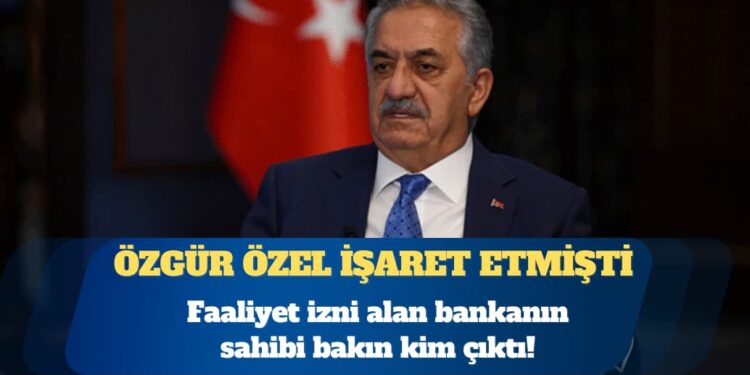 Faaliyet izni alan bankanın sahibi bakın kim çıktı!