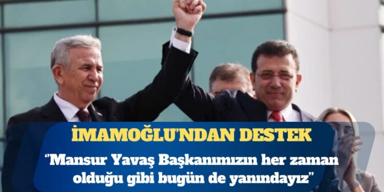 İmamoğlu’ndan ABB operasyonuna ilk tepki: Mansur Yavaş Başkanımızın her zaman olduğu gibi bugün de yanındayız