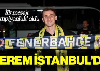 Kerem İstanbul'da: 'İnşallah Sonunda Şampiyonluk Olacak'