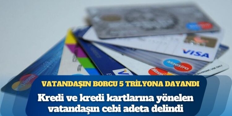 Türkiye Bankalar Birliği verileri: Vatandaşın kredi ve kredi kartı borcu 5 trilyona dayandı