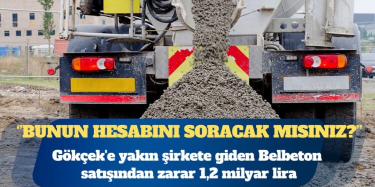 Mansur Yavaş’ın hesabına göre Gökçek’e yakın şirkete giden Belbeton satışından zarar 1,2 milyar lira