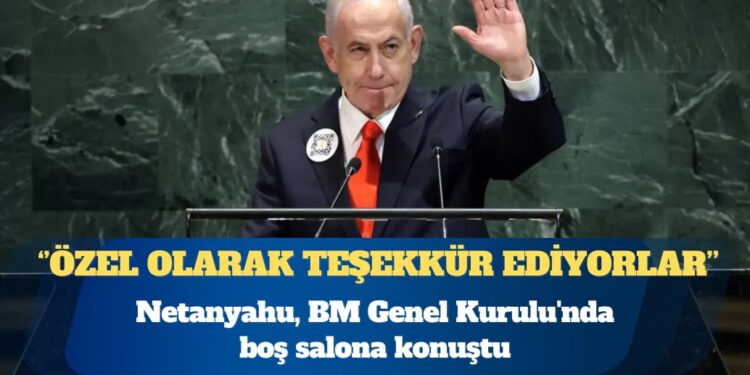 Netanyahu BM Genel Kurulu’nda boş salona konuştu