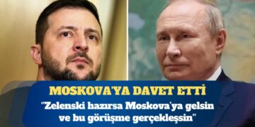 Putin, Zelenski’yi Moskova’ya davet etti: Hazırsa gelsin, görüşelim
