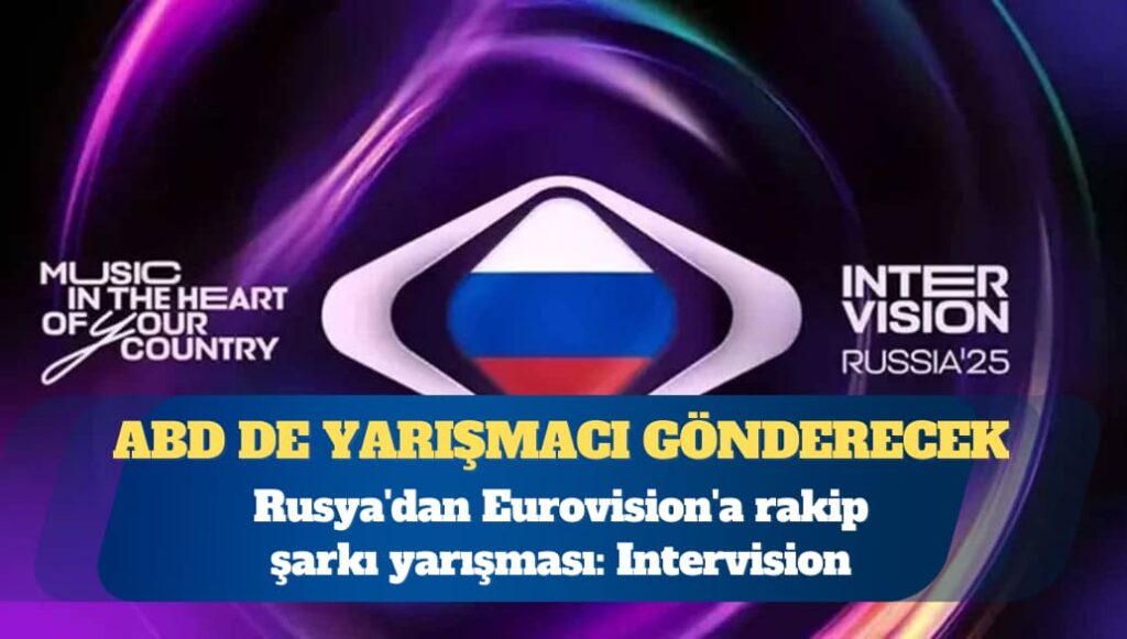 Rusya’dan Eurovision’a rakip şarkı yarışması