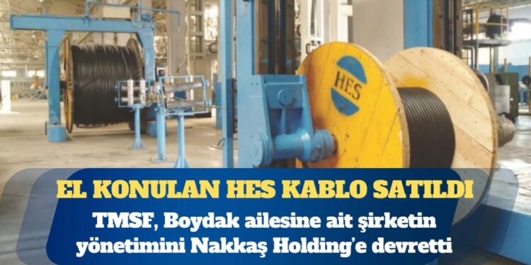 TMSF, Boydak ailesine ait HES kabloyu sattı