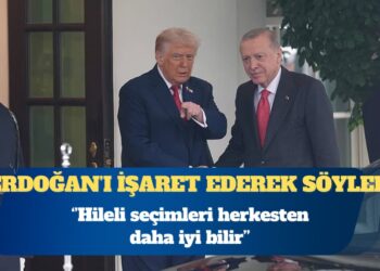 Trump, Erdoğan’ı işaret ederek söyledi: O, hileli seçimleri herkesten daha iyi bilir