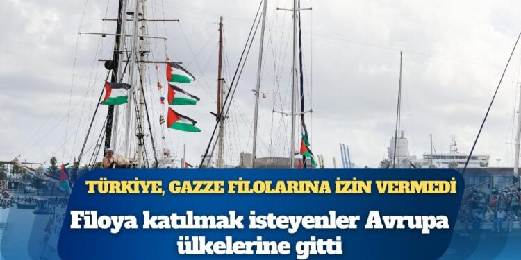 Türkiye, Gazze filolarına izin vermedi: Filoya katılmak isteyenler Avrupa ülkelerine gitti