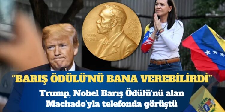 ABD Başkanı Donald Trump, Nobel Barış Ödülü’nü alan Venezuelalı muhalefet lideri Machado’yla telefonda görüştü