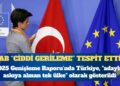 Avrupa Birliği 2025 Genişleme Raporu’nda Türkiye, ”adaylığı askıya alınan tek ülke” olarak gösterildi