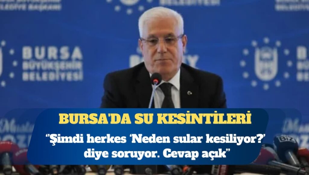 Bursa’da su kesintileri: Önceki yönetimler bilim insanlarının önerileri doğrultusunda gerekli yatırımları yapmadı