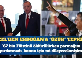 CHP Genel Başkanı Özel’den Erdoğan’a ”özür” tepkisi: 67 bin Filistinli öldürüldü, parmağını kıpırdatmadı bunun için mi dileyecekmişim?