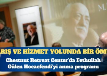 Chestnut Retreat Center’da Fethullah Gülen Hocaefendi’yi anma programı