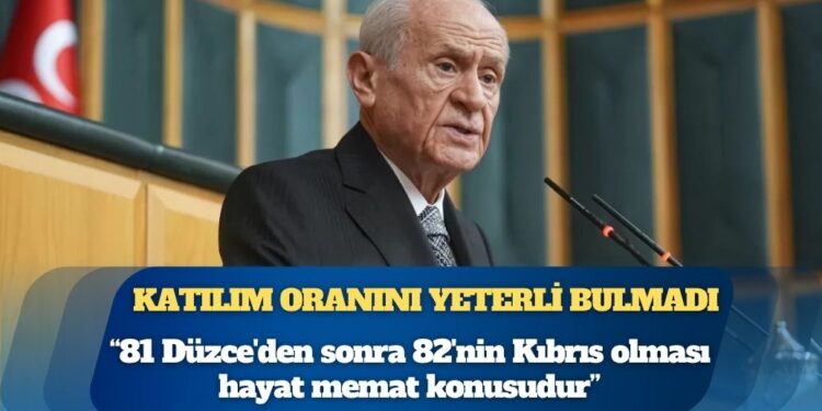 Devlet Bahçeli, KKTC seçiminin katılım oranını yeterli bulmadı: “81 Düzce’den sonra 82’nin Kıbrıs olması hayat memat konusudur”