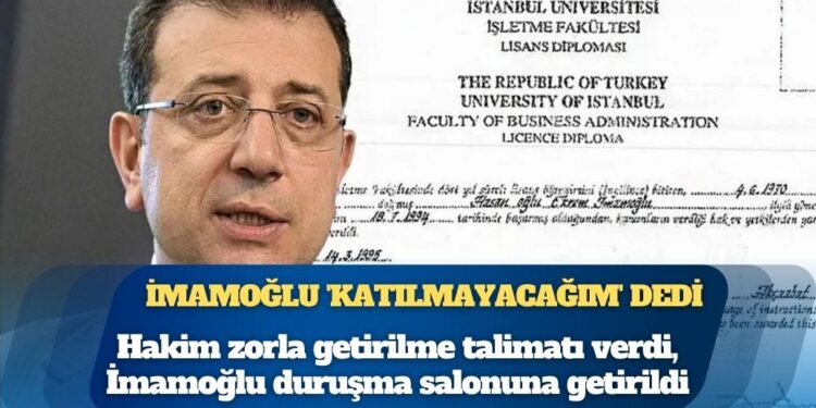 Ekrem İmamoğlu ‘katılmayacağım’ dedi, hakim zorla getirilme talimatı verdi