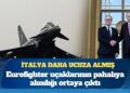 İtalya daha ucuza almış: Eurofighter uçaklarının pahalıya alındığı ortaya çıktı