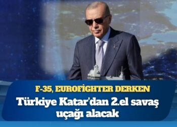 F-35, Eurofighter derken; Türkiye Katar’dan 2.el savaş uçağı alacak