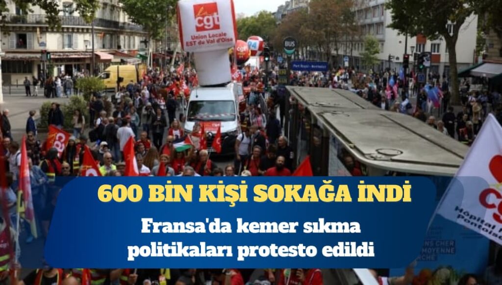 Fransa’da kemer sıkma politikalarına karşı 600 bin kişi sokağa indi