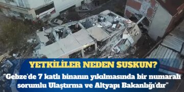 Gazeteci Alican Uludağ: Gebze’de yıkılan binada bir numaralı sorumlu Ulaştırma ve Altyapı Bakanlığı
