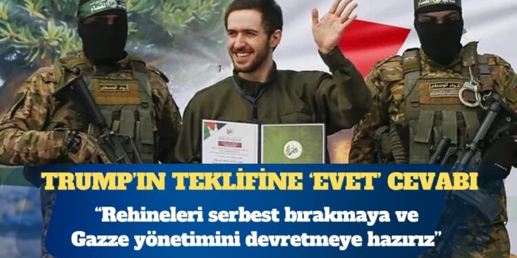 Hamas: Rehineleri serbest bırakmaya ve Gazze yönetimini devretmeye hazırız