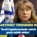 İsveçli aktivist Greta Thunberg: İsrail hapishanesinde zehirli gazla tehdit ettiler