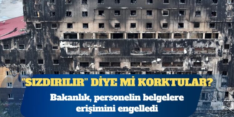 Kartalkaya yangını davası: Bakanlık, personelin Elektronik Belge Yönetim Sistemi Portalı’na erişimini engelledi